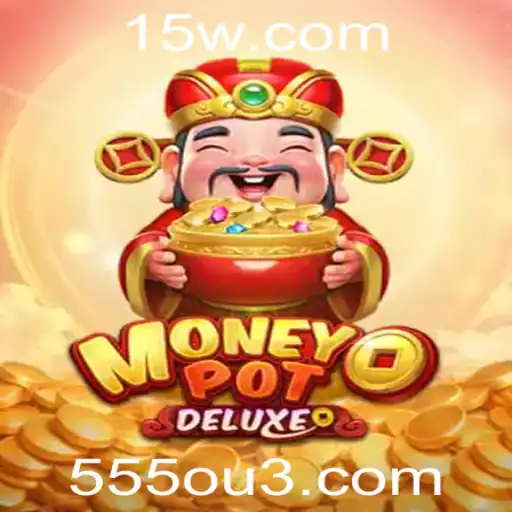 Descubra o Inovador Jogo MoneyPotDELUXE e Suas Regras com 555o